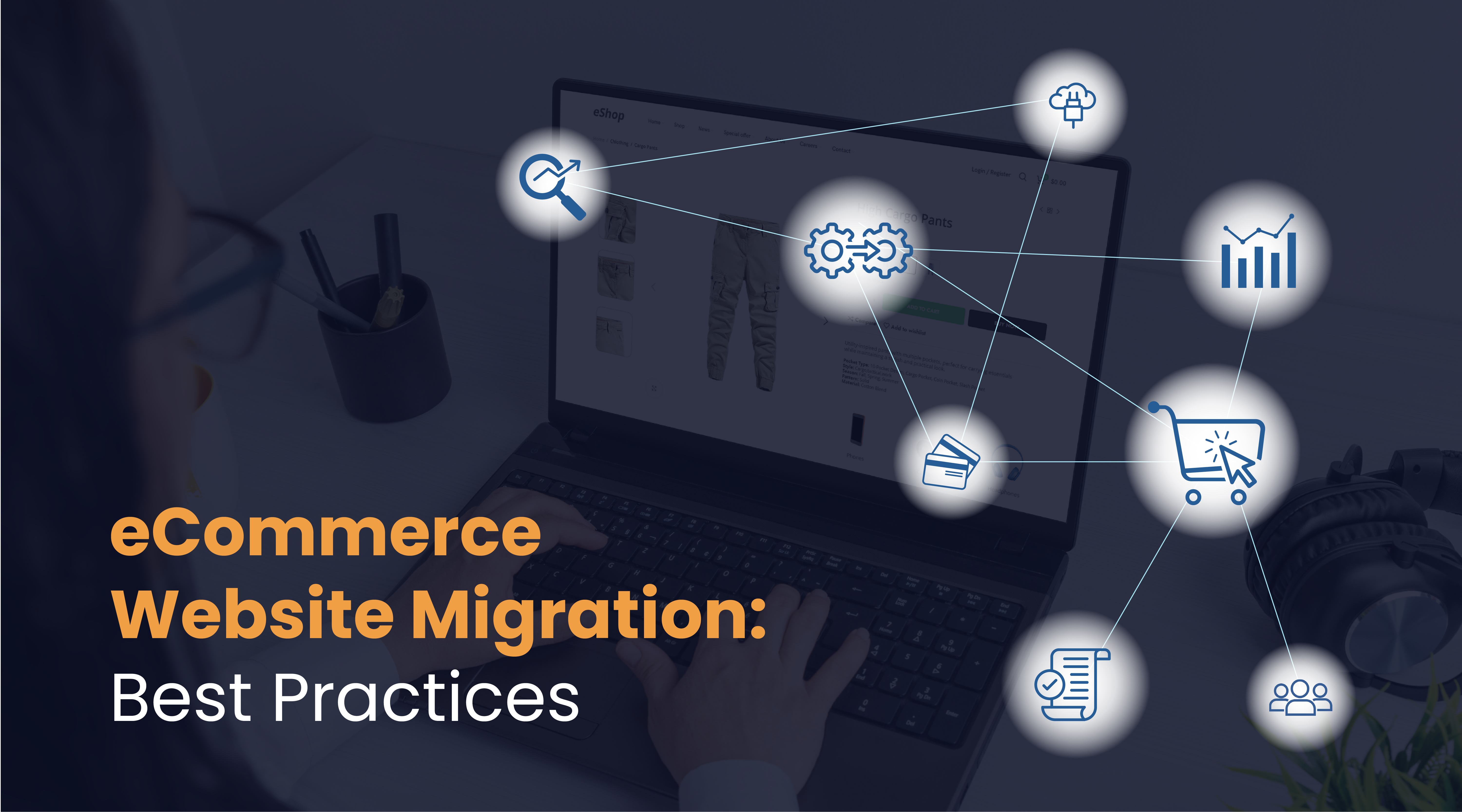 E-Commerce Website Migration: Preparing for a Smooth & Successful Transition