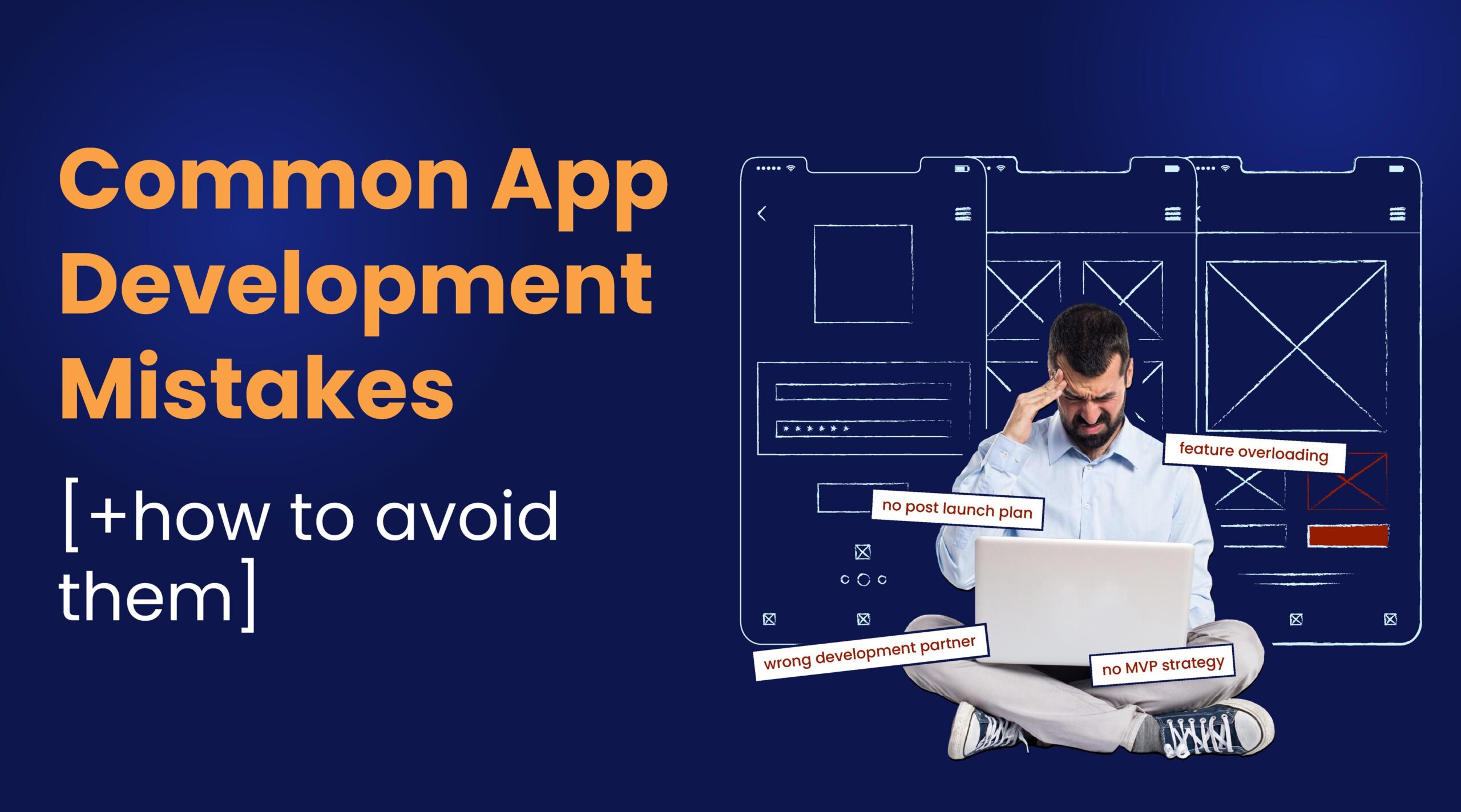 Common app development mistakes and how to avoid them