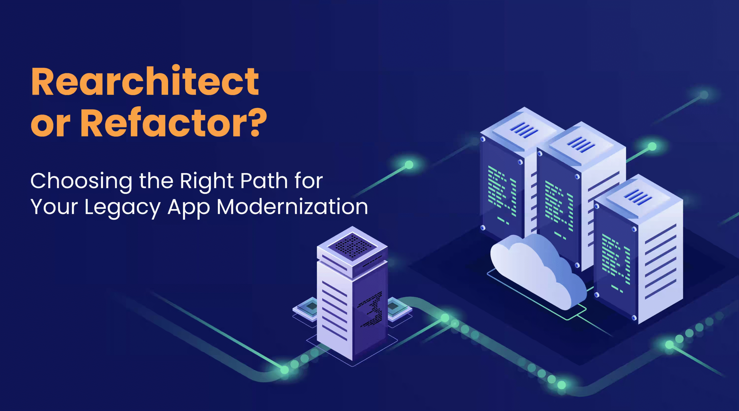 Rearchitect or Refactor