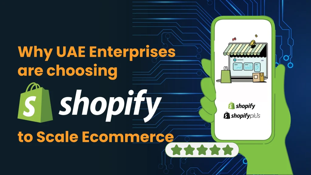 Why UAE Enterprises Choose Shopify Plus to Scale Ecommerce